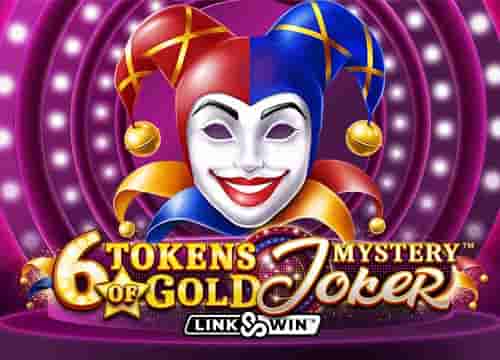 6 Tokens of Gold: Mystery Joker Link & Win