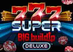 777 Super Big Build Up Deluxe