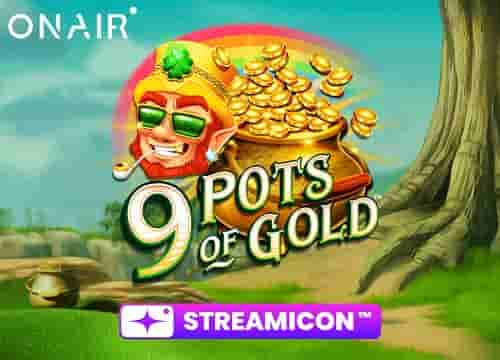 9 Pots Of Gold Live