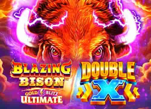Blazing Bison Gold Blitz Ultimate DOUBLE X