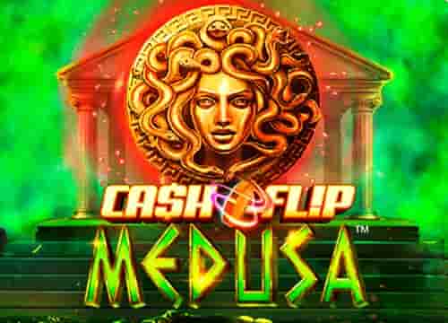 Cash Flip Medusa
