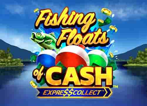 Fishing Floats of Cash
