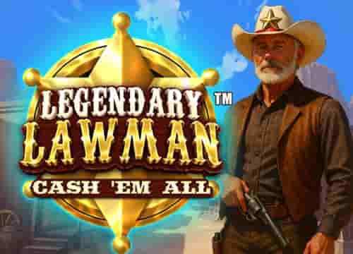 Legendary Lawman Cash 'Em All