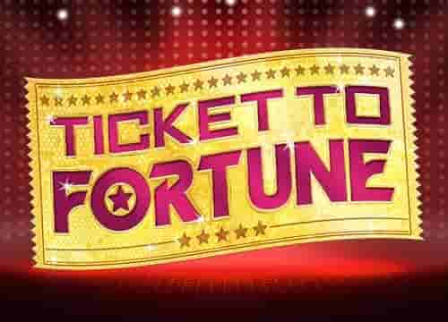 Ticket to Fortune