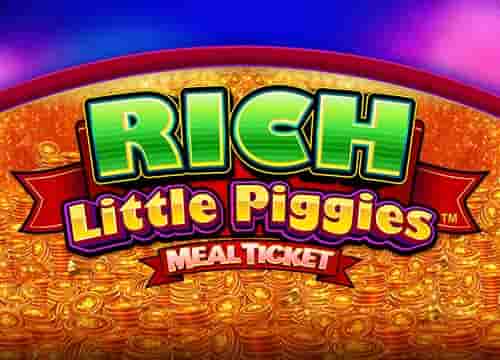Rich Little Piggies - Meal Ticket