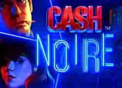 Cash Noire