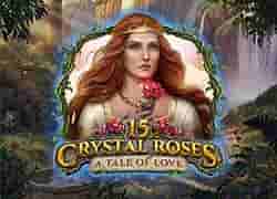 15 Crystal Roses: A Tale of Love