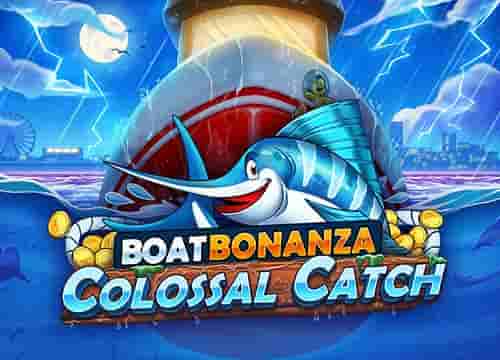 Boat Bonanza Colossal Catch