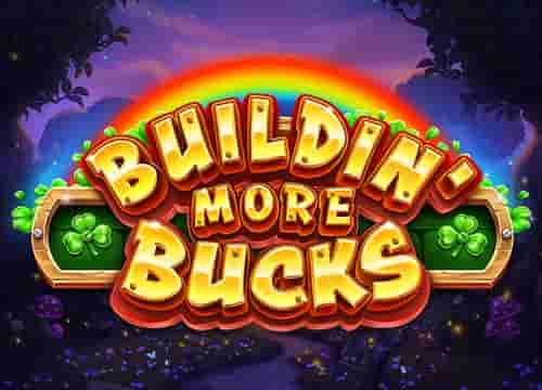 Buildin More Bucks