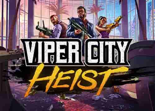 Viper City Heist