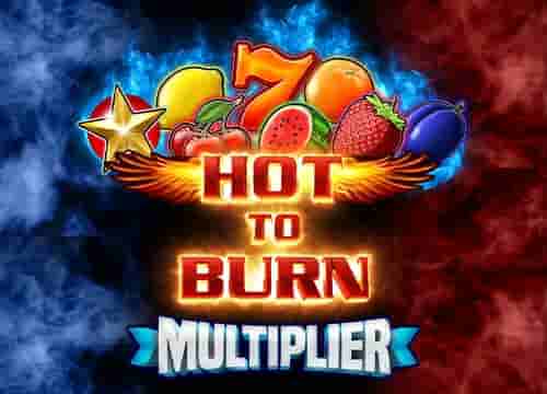 Hot to Burn Multiplier
