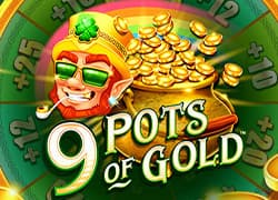 9 Pots of Gold