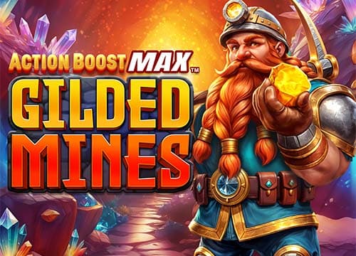 Action Boost Max Gilded Mines