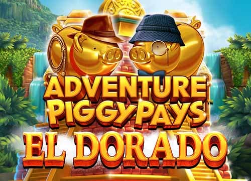 Adventure Piggy Pays El Dorado