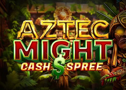 Aztec Might Cash Spree
