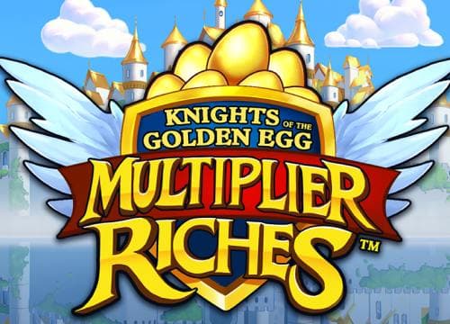 Knights of the Golden Egg Multiplier Riches