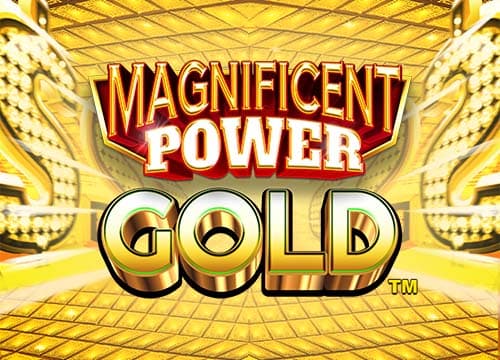 Magnificent Power Gold