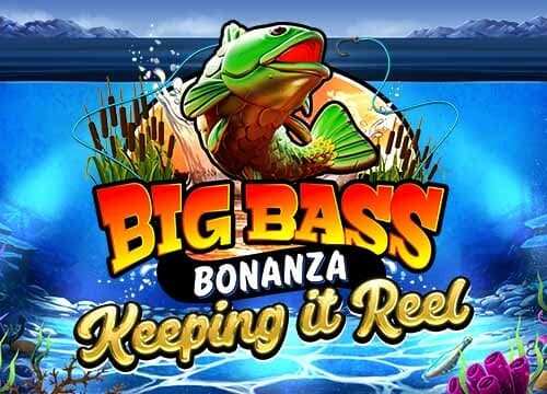 Big Bass - Keeping it Reel