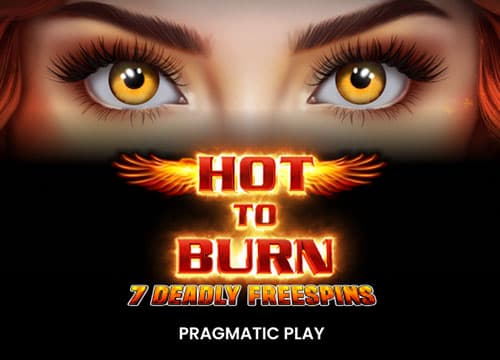 Hot to Burn – 7 Deadly Free Spins