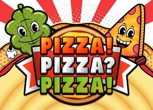 Pizza! Pizza? Pizza!